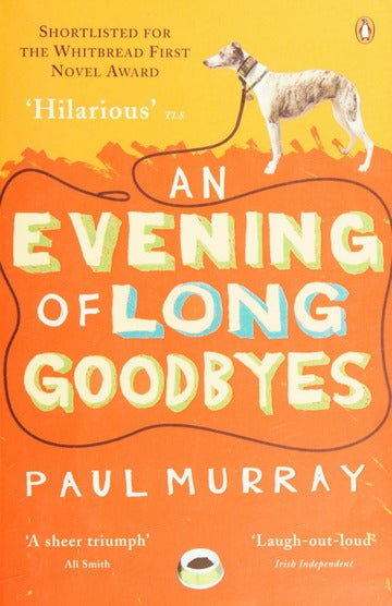 An Evening of Long Goodbyes - Paul Murray