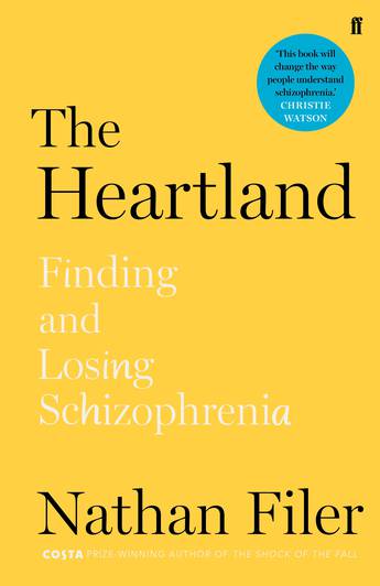 The Heartland: Finding and Losing Schizophrenia - Nathan Filer