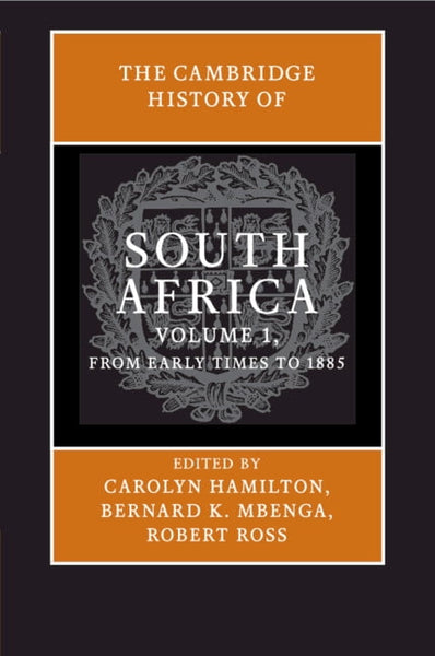 The Cambridge History of South Africa - Various