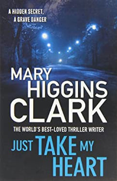 Just Take My Heart - Mary Higgins Clark