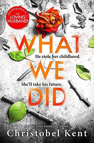 What We Did Christobel Kent
