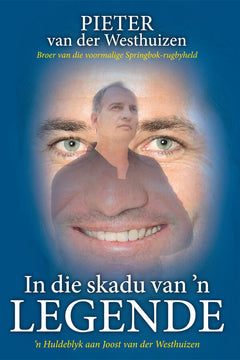 In die skadu van n legende Pieter van der Westhuizen