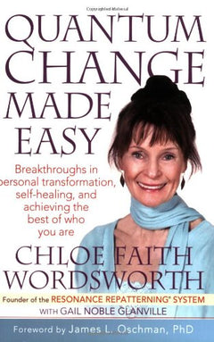 Quantum Change Made Easy Chloe Faith Wordsworth