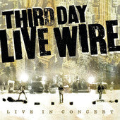 Third Day - Live Wire
