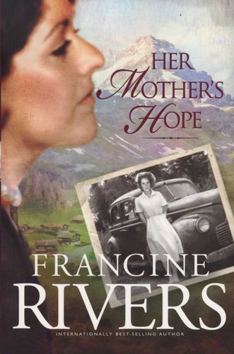 Her Mother's Hope - Francine Rivers