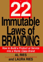 The 22 Immutable Laws of Branding: How to Build a Product Or Service Into a World-class Brand - Al Ries & Laura Ries