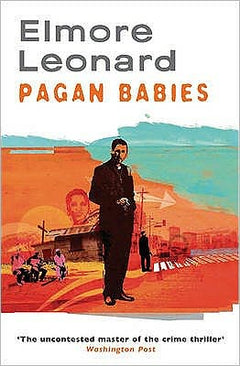 Pagan Babies - Elmore Leonard