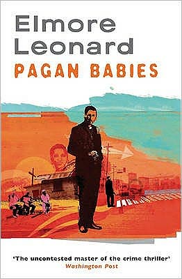Pagan Babies - Elmore Leonard