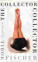 The Collector Collector Tibor Fischer