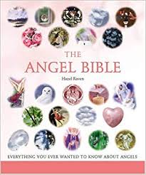 The Angel Bible: Everything You Ever Wanted to Know About Angels - Hazel Raven
