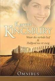 Omnibus: Waar die Verlede Leef; Halfpad na Vir Ewig - Karen Kingsbury