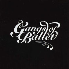 Gangs Of Ballet - Gangs Of Ballet