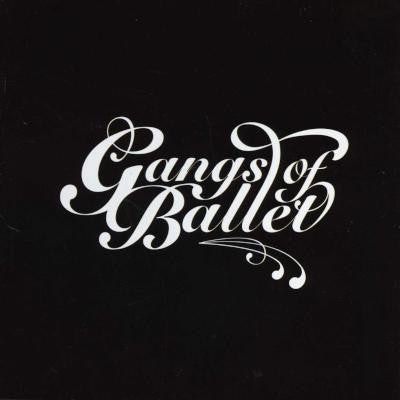 Gangs Of Ballet - Gangs Of Ballet