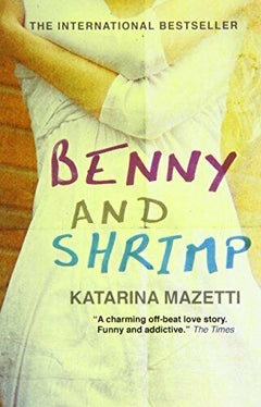 Benny and Shrimp  Katarina Mazetti