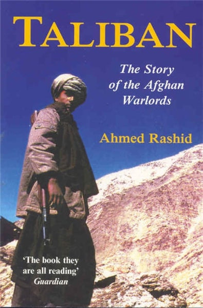 Taliban: Islam Oil and the New Great Game in Central Asia - Ahmed Rashid