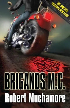 Brigands M.C. - Robert Muchamore