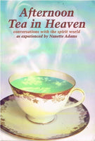 Afternoon tea in Heaven as experienced by Nanette Adams