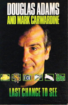 Last Chance to See - Douglas Adams & Mark Carwardine