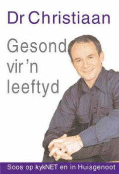 Gesond Vir 'n Leeftyd - Dr. Christiaan