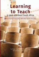 Learning to teach in post-apartheid South Africa - Yusuf Sayed & Nazir Carrim & Azeem Badroodien & Zahraa McDonald & Marcina Singh
