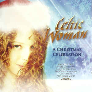 Celtic Woman - A Christmas Celebration