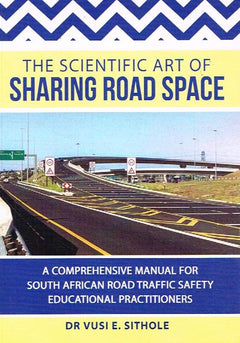 The Scientific Art Of Sharing Road Space - Vusi E. Sithole