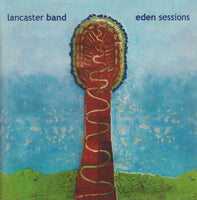 Lancaster Band - Eden Sessions