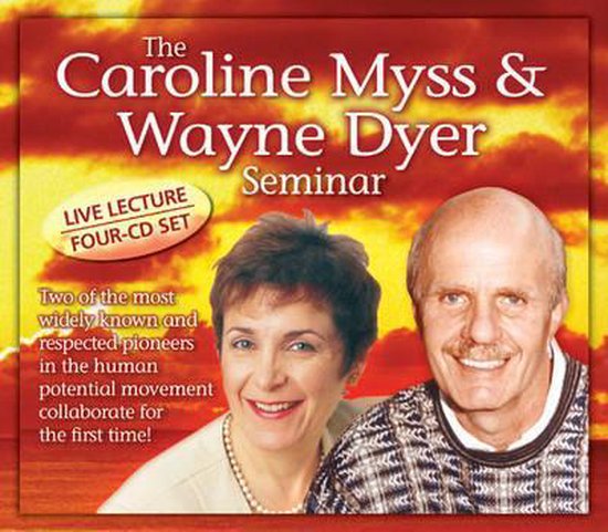 The Caroline Myss & Wayne Dyer Seminar - Wayne Dyer (Audiobook - CD)