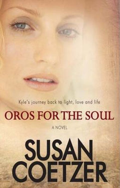 Oros for the soul Susan Coetzer