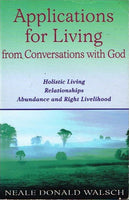 Applications for Living from Conversations with God - Neale Donald Walsch