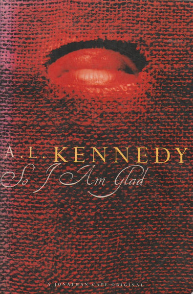 So I am glad A L Kennedy