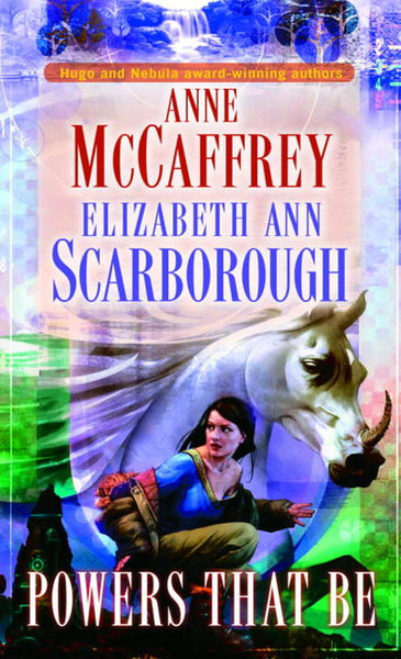 Powers That Be - Anne McCaffrey & Elizabeth Ann Scarborough