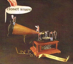 Closet Snare - Live At The Armchair Theatre