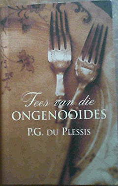 Fees van die ongenooides - P. G. Du Plessis