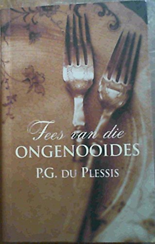 Fees van die ongenooides - P. G. Du Plessis
