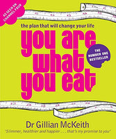 You are what You Eat: The Plan that Will Change Your Life - Gillian McKeith