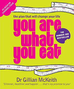 You are what You Eat: The Plan that Will Change Your Life - Gillian McKeith
