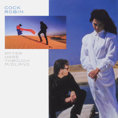 Cock Robin - After Here Through Midland