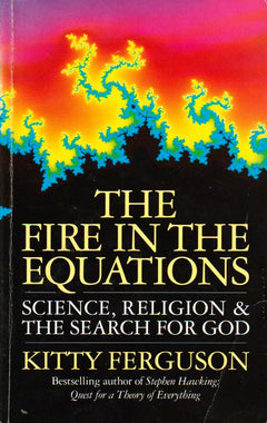 The Fire in the Equations Kitty Ferguson