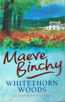 Whitethorn woods Maeve Binchy