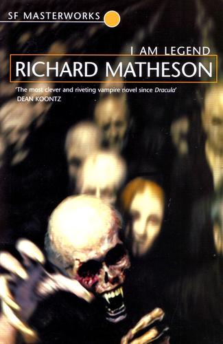 I Am Legend - Richard Matheson