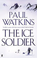 The Ice Soldier - Paul Watkins