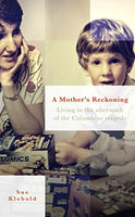 Mother's Reckoning - Sue Klebold