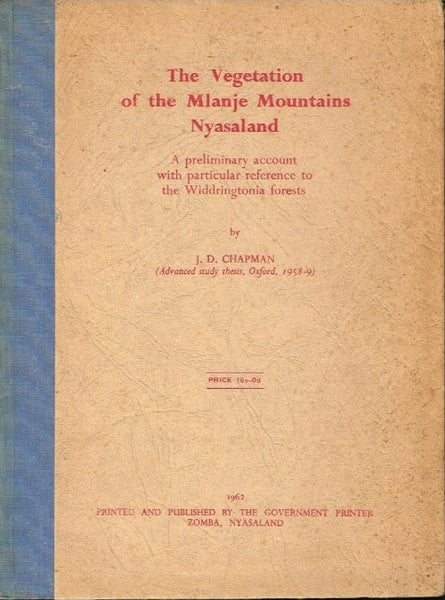 The Vegetation of the Mlanje Mountains Nyasaland - J D Chapman