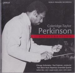 Coleridge-Taylor Perkinson, Paul Freeman, Chicago Sinfonietta, New Black Music Repertory Ensemble Quartet - A Celebration