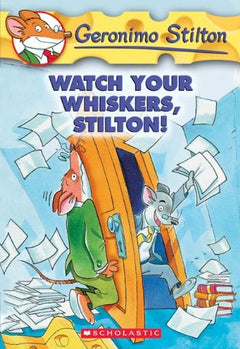 Watch Your Whiskers, Stilton! - Geronimo Stilton