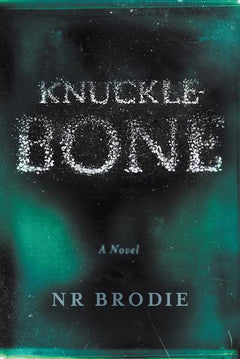 Knucklebone - N. R. Brodie