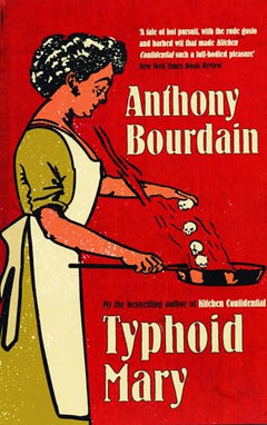 Typhoid Mary - Anthony Bourdain