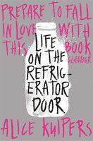 Life On The Refrigerator Door Alice Kuipers
