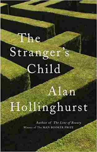 The Stranger's Child - Alan Hollinghurst